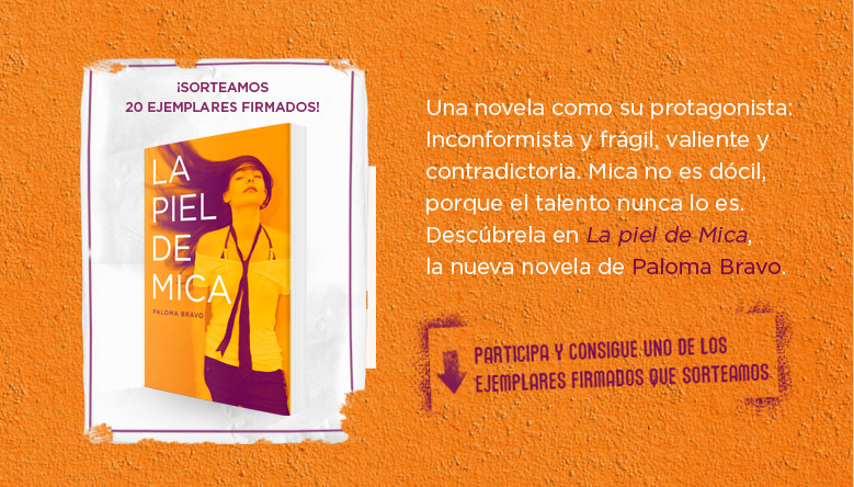 Sorteo 20 ejemplares "La piel de Mica" de Paloma Bravo