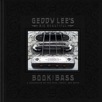 Geddy Lee's Big Beautiful Book of Bass