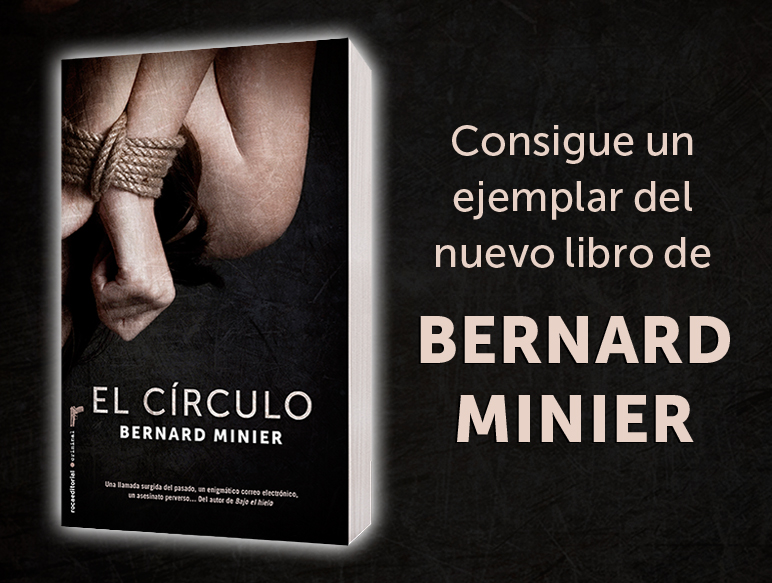 Sorteo de 5 ejemplares "El círculo", Bernard Minier