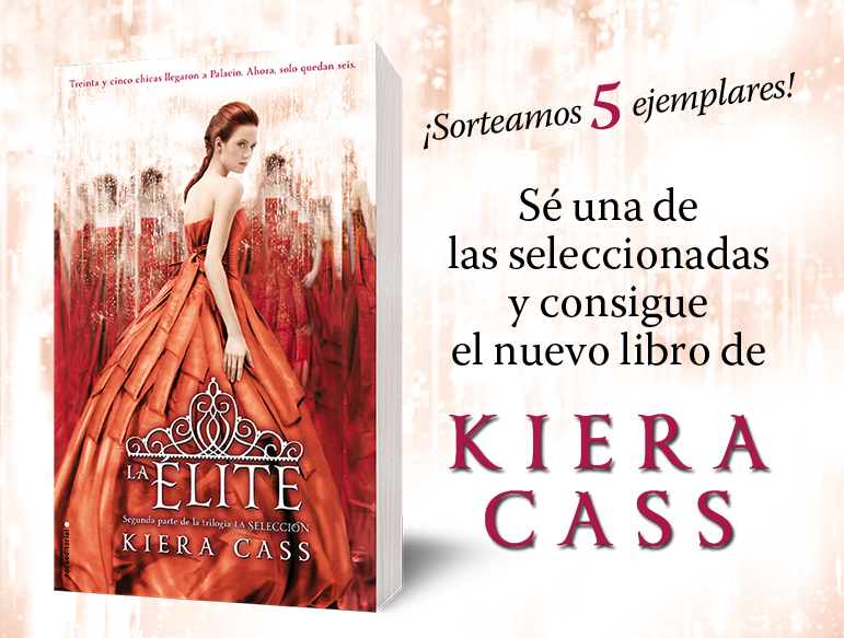 Sorteo 5 ejemplares "Elite", Kiera Cass